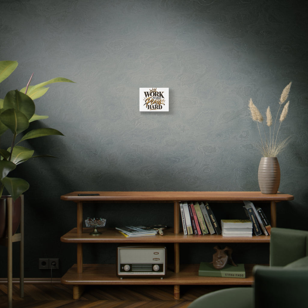 Work Hard Play Hard Canvas | Matte Stretched Wall Art